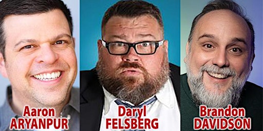Imagem principal de Dad Jokes Comedy Show: Daryl Felsberg, Aaron Aryanpur and Brandon Davidson
