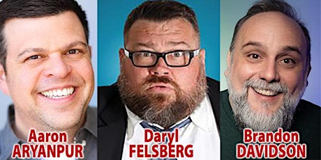 Dad Jokes Comedy Show: Daryl Felsberg, Aaron Aryanpur and Brandon Davidson
