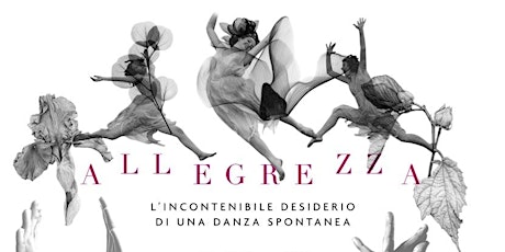Immagine principale di ALLEGREZZA ovvero l'incontenibile desiderio di una danza spontanea 