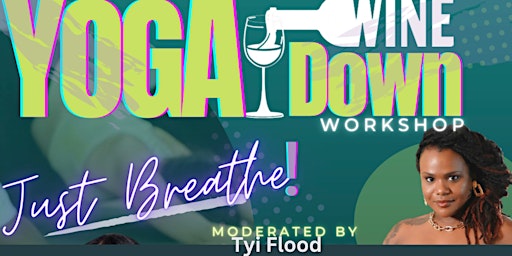 Just Breathe! Yoga Winedown Workshop