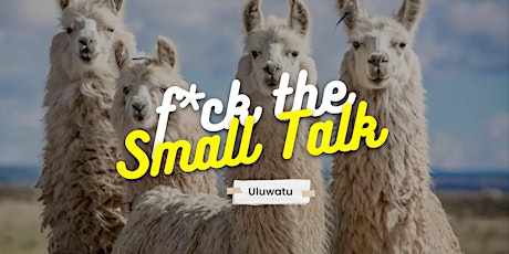 F*ck the Small Talk #1: Uluwatu primary image