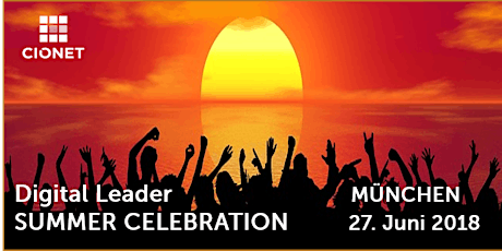 Digital Leader Summer Celebration by CIONET Germany primary image