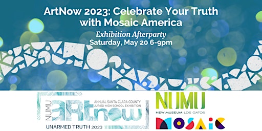 ArtNow 2023: Celebrate Your Truth with Mosaic America