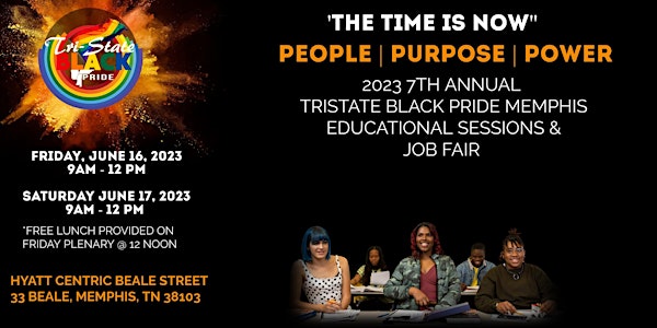 TRISTATE BLACK PRIDE 7TH ANNUAL EDUCATONAL SESSIONS | FRIDAY & SATURDAY