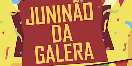 Imagem principal do evento JUNINÃO DA GALERA