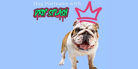 Immagine principale di Drip Splash Dog Portrait! Create a unique portrait of your beloved pooch! 