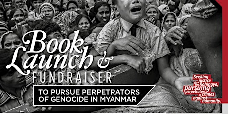 BOOK LAUNCH & FUNDRAISER > PURSUING PERPETRATORS OF GENOCIDE IN MYANMAR primary image