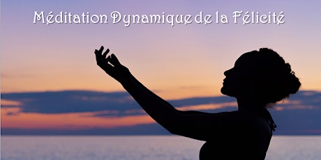 Image principale de Atelier Méditation Dynamique de la Félicité