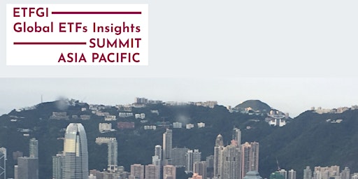 4th Annual ETFGI Global ETFs Insights Summit - Asia Pacific