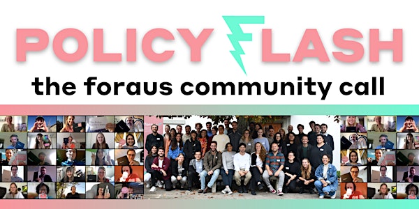 Policy⚡️Flash – the monthly foraus community call