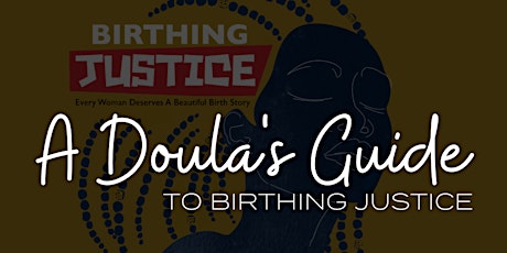 Birthing Justice Film Screening w/Doula Panel Discussion primary image