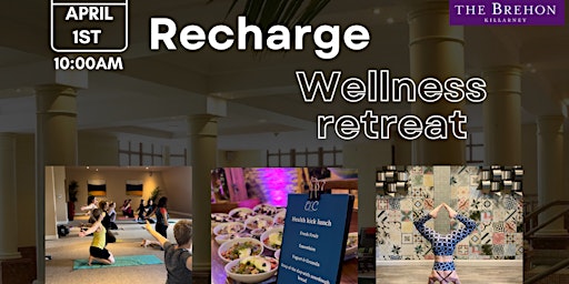 RECHARGE WELLNESS RETREAT BREHON HOTEL KILLARNEY