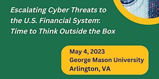 Escalating Cyber Threats to U.S. Financial System Conference (Virtual)