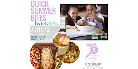 ArtHouse | Quick Summer Bites – Kids Editions! ft. Mama How You Cook This? primary image