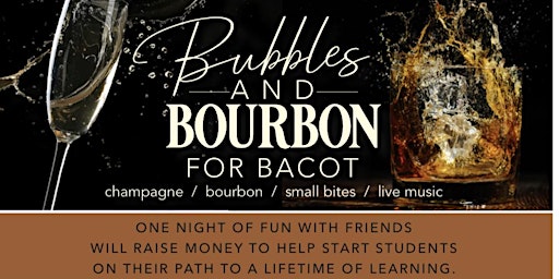 Bubbles and  Bourbon for Bacot at The Den