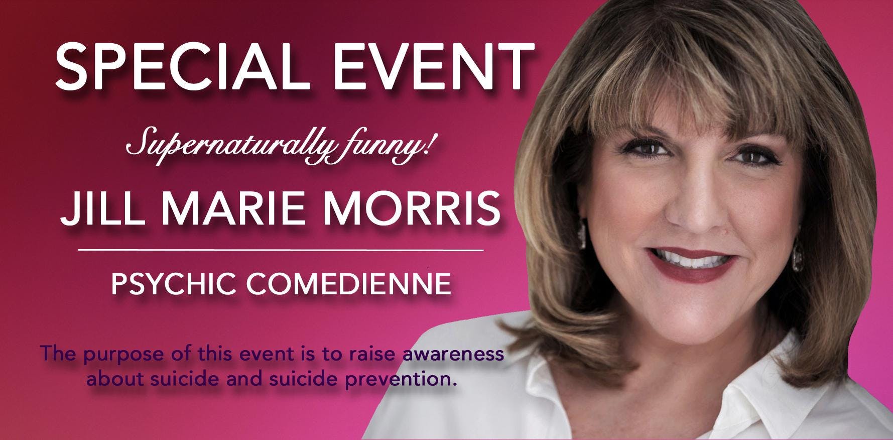 LAUGH FOR LIFE: An Afternoon with Psychic Comedienne Jill Marie Morris 
