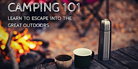 Camping 101: An Introduction to Camping in the Great Outdoors