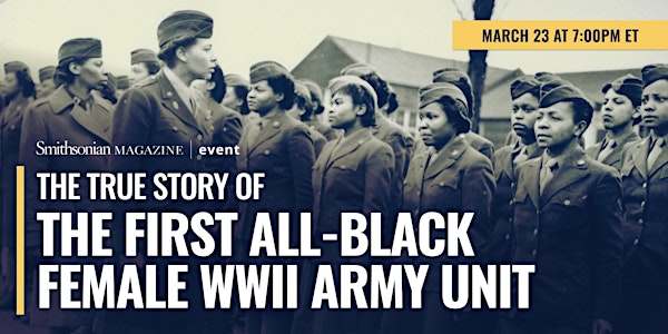 The True Story of the First All-Black Female WWII Army Unit