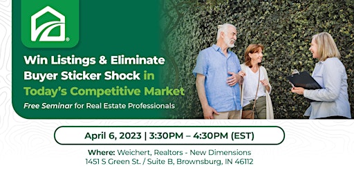 Win Listings & Eliminate Buyer Sticker Shock in Today’s Competitive Market