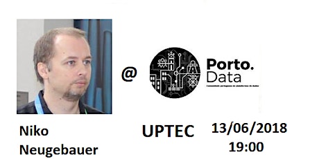 XLIII Evento Porto.DATA - 13 JUNHO 2018 | UPTEC
