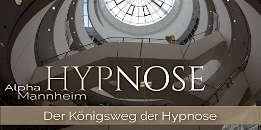 Hauptbild für ALPHA HYPNOSE • Der Dialog der Seele als Königsweg der Hypnose