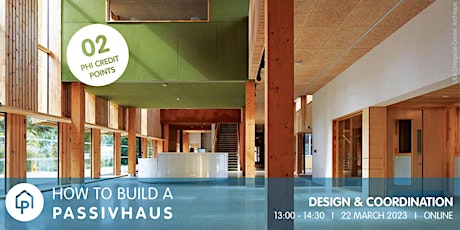 How to build a Passivhaus: Design & coordination