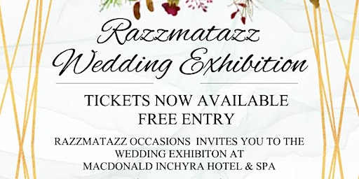 Image principale de Razzmatazz Wedding Exhibition - Inchyra
