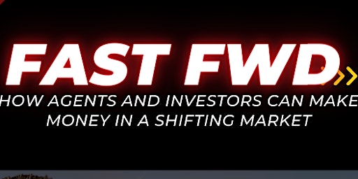Fast Fwd, a Real Estate Networking Event for Agents and Investors