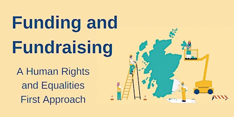 Funding and Fundraising - A Human Rights and Equalities First Approach