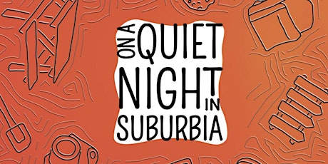 On a Quiet Night in Suburbia | March 24