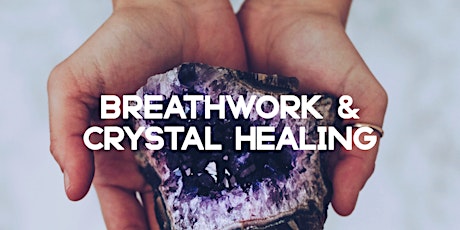 Crystals, Breathwork & Guided Meditation: Awaken Your Inner Power Workshop primary image