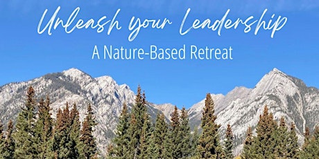 Unleash Your Leadership Retreat