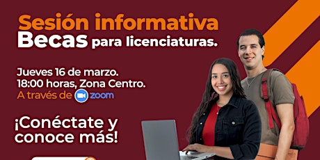 Hauptbild für Sesión Informativa de Becas para Licenciaturas 16 de Marzo