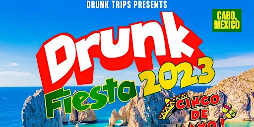Drunk Fiesta 2023 primary image
