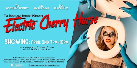 "ELECTRIC CHERRY HORSE" SINGLE RELEASE SHOW BY THE FOOTLIGHT DISTRICT