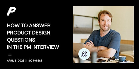 How to Answer Product Design Questions in the PM Interview