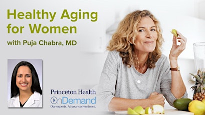 PRINCETON HEALTH ONDEMAND: Healthy Aging for Women