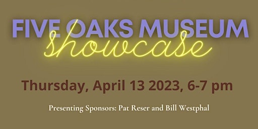 Five Oaks Museum 2023 Showcase