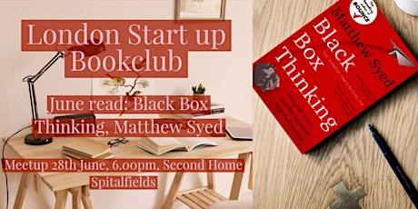 London Startup Bookclub - Black Box Thinking, Matthew Syed primary image