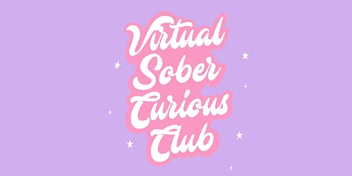 Virtual: Sober Girl Society Sober Curious Club