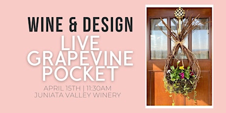 Wine & Design: Live Grapevine Pocket