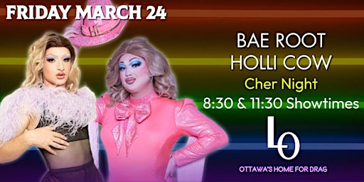 Friday Night Drag - Bae Root & Holli Cow - 8:30pm