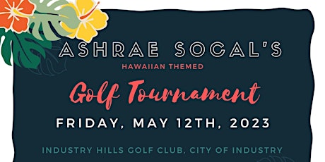 SoCal ASHRAE Golf Tournament (Hawaiian Themed)!