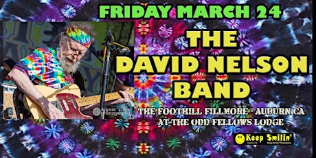 THE DAVID NELSON BAND - LIVE IN AUBURN!  @ The Foothill Fillmore!