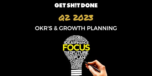 Q2 2023 Planning Party: Create Your Growth Strategy, Plan & KPIs