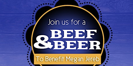 Beef and Beer Benefiting Megan Jereb