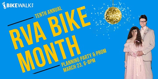 Tenth Annual RVA Bike Month Planning Party and Prom