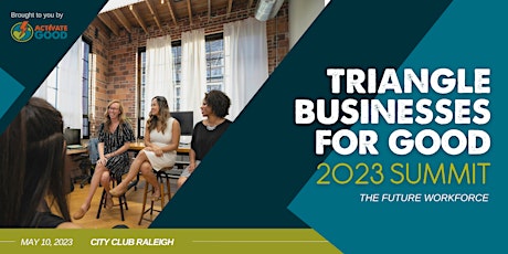 Hauptbild für Triangle Businesses for Good Summit 2023: The Future Workforce