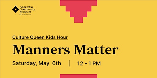 Culture Queen Kids Hour: Manners Matter