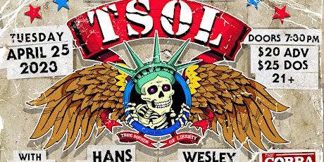 T.S.O.L. w/ Hans Condor and Wesley & the Boys